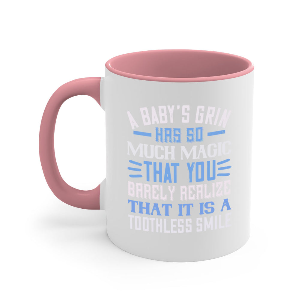 A baby’s grin has so much magic that you barely realize that it is a toothless smile Style 137#- baby2-Mug / Coffee Cup