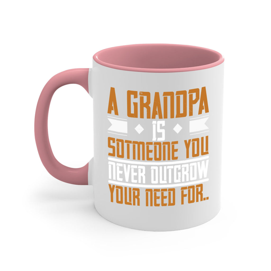 A grandpa is someone you never outgrow your 58#- grandpa-Mug / Coffee Cup