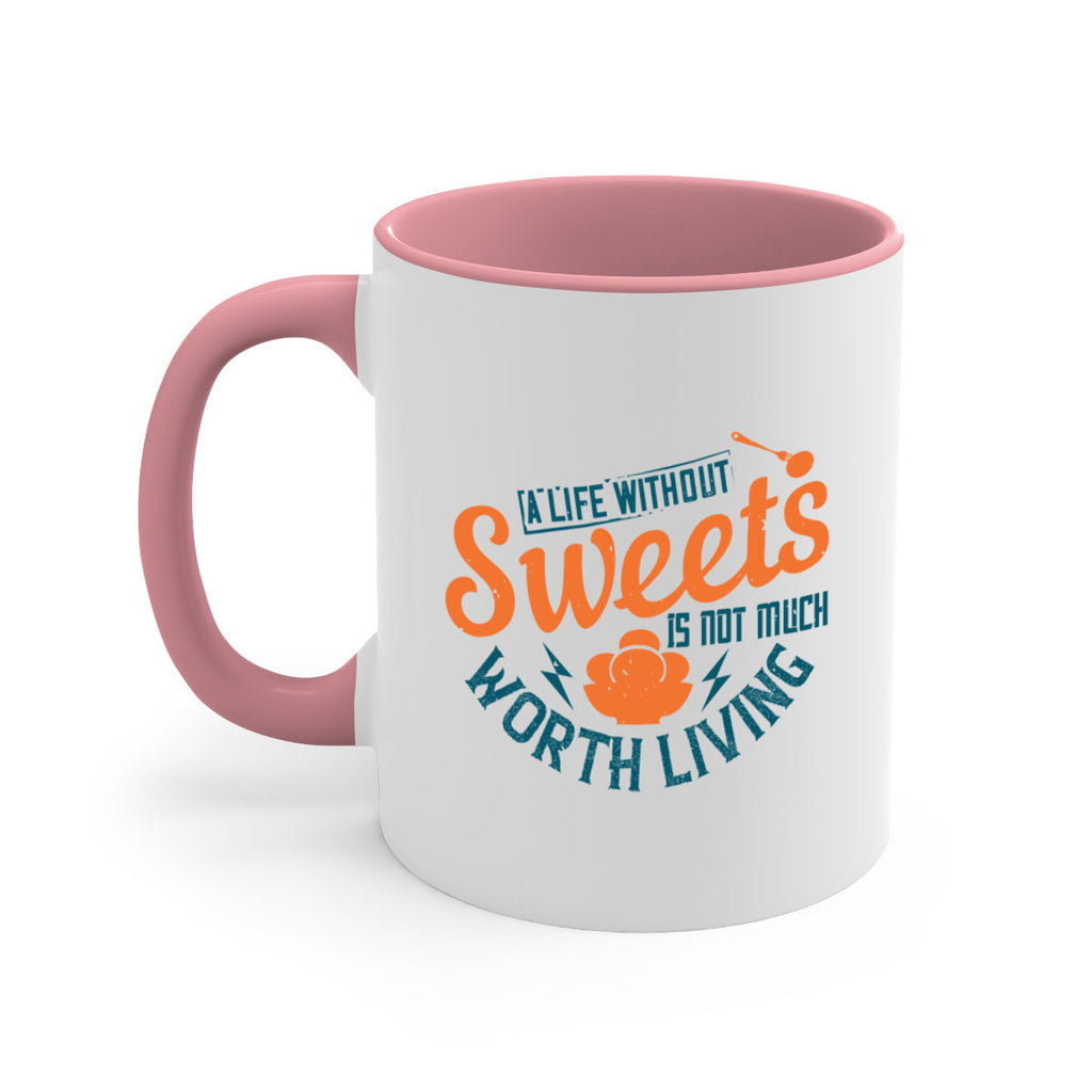 A life without sweets is not much worth living Style 50#- diabetes-Mug / Coffee Cup