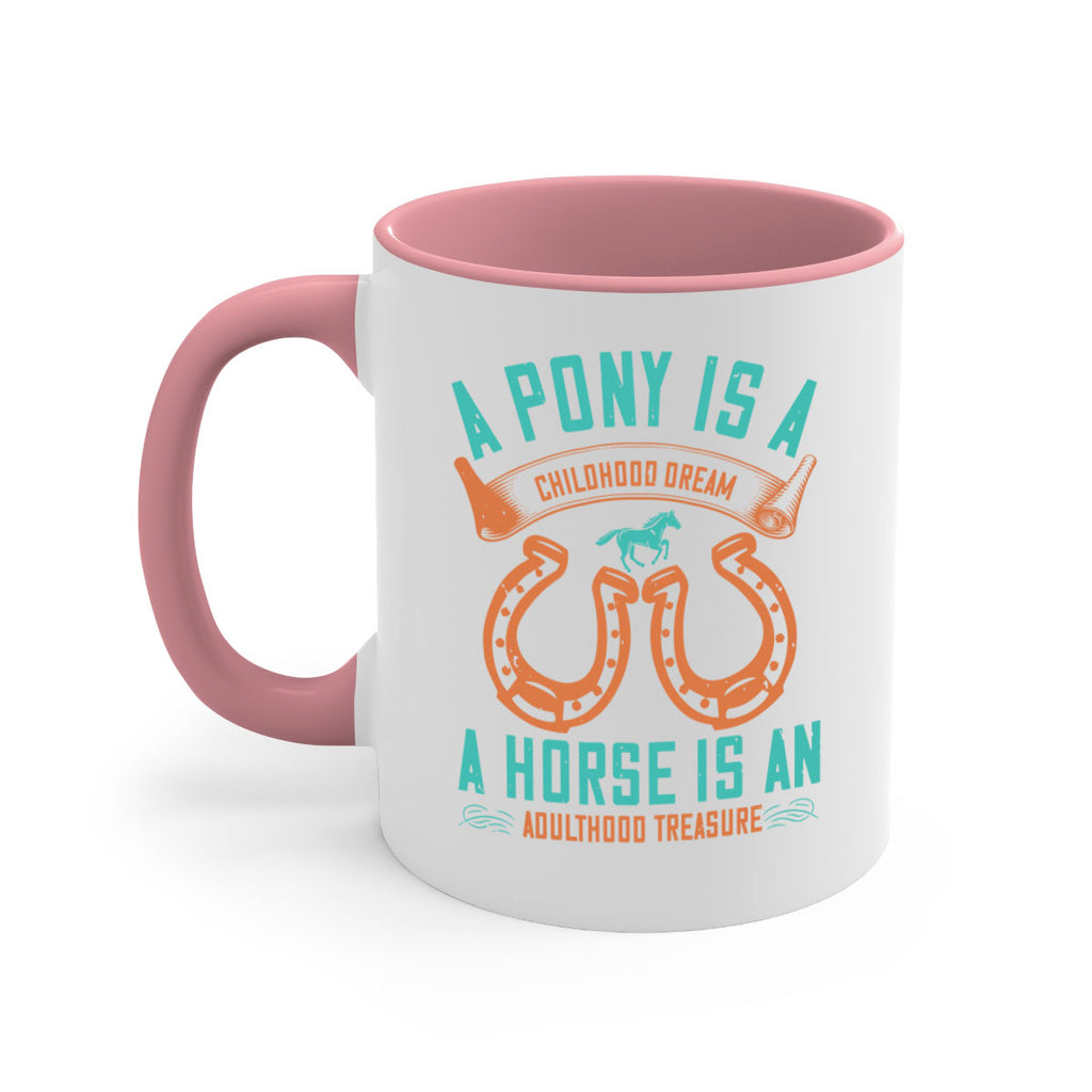 A pony is a childhood dream A horse is an adulthood treasure Style 34#- horse-Mug / Coffee Cup
