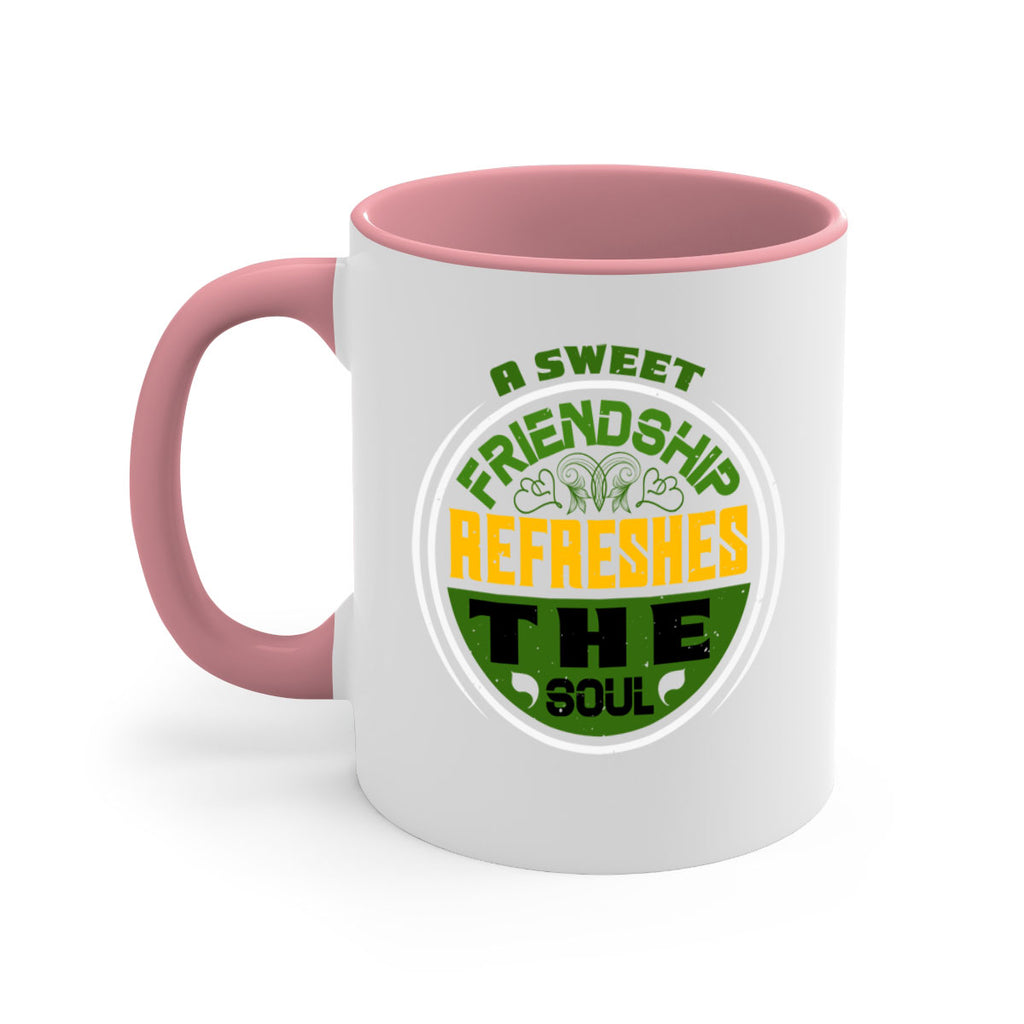 A sweet friendship refreshes the soul Style 90#- best friend-Mug / Coffee Cup