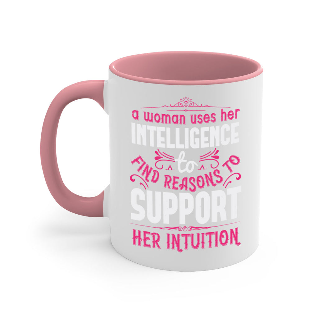 A woman uses her intelligence to find reasons to support her intuition Style 19#- aunt-Mug / Coffee Cup