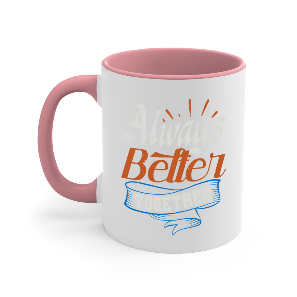 Always better together Style 33#- best friend-Mug / Coffee Cup