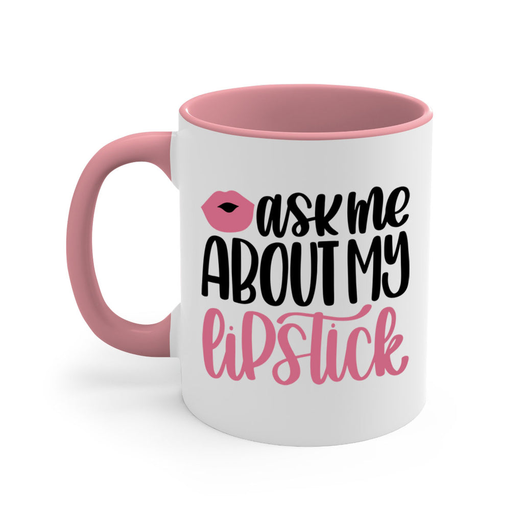 Ask Me About My Lipstick Style 142#- makeup-Mug / Coffee Cup