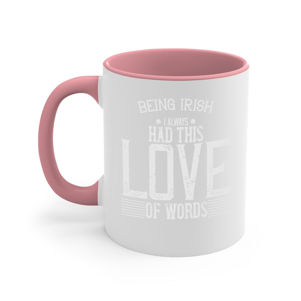 Being Irish I always had this love of words Style 141#- St Patricks Day-Mug / Coffee Cup