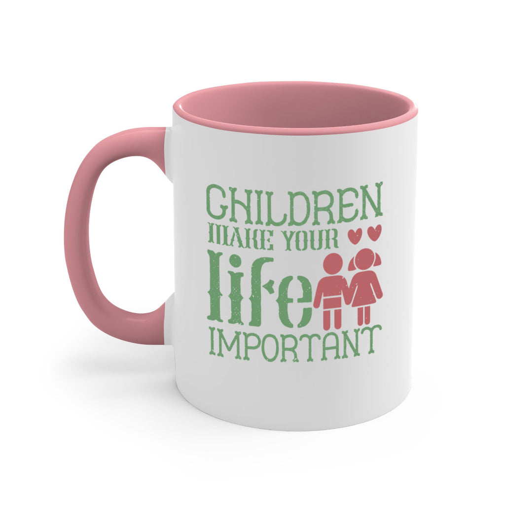 Children make your life important Style 33#- kids-Mug / Coffee Cup