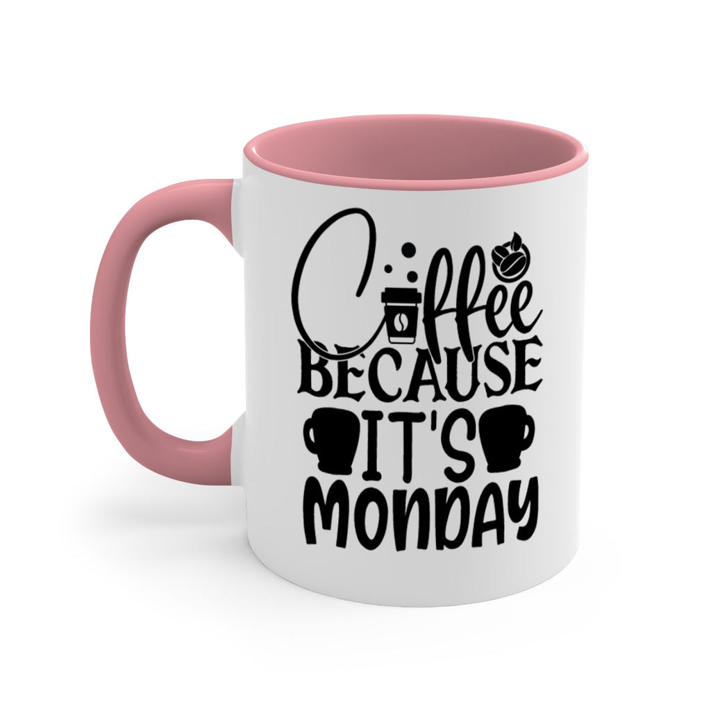 Coffee because its Monday Style 132#- motivation-Mug / Coffee Cup