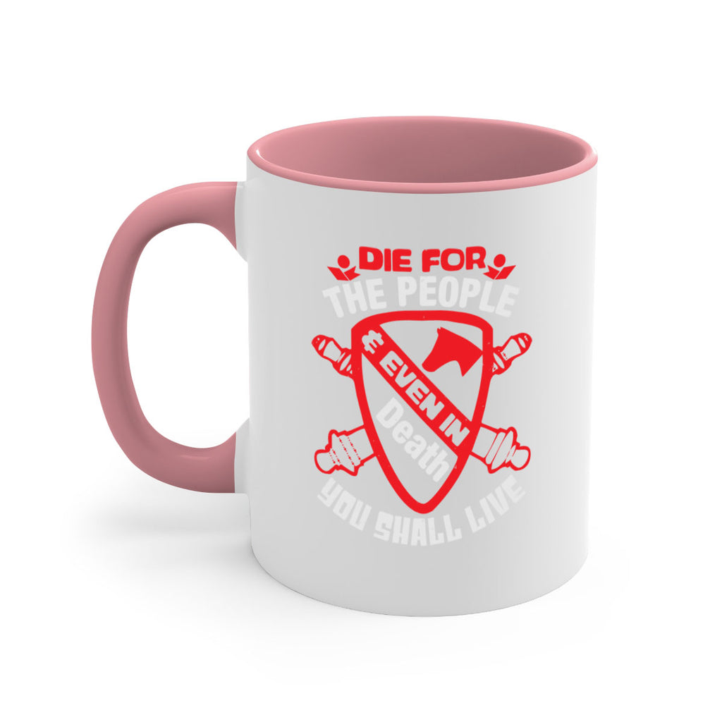 Die for the people and you shall live Style 69#- 4th Of July-Mug / Coffee Cup