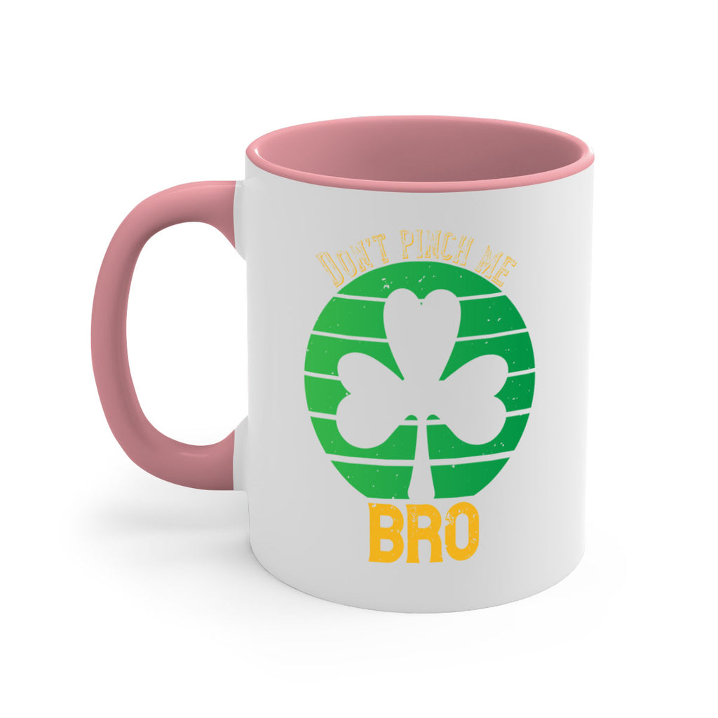 Dont pinch me bro Style 139#- St Patricks Day-Mug / Coffee Cup