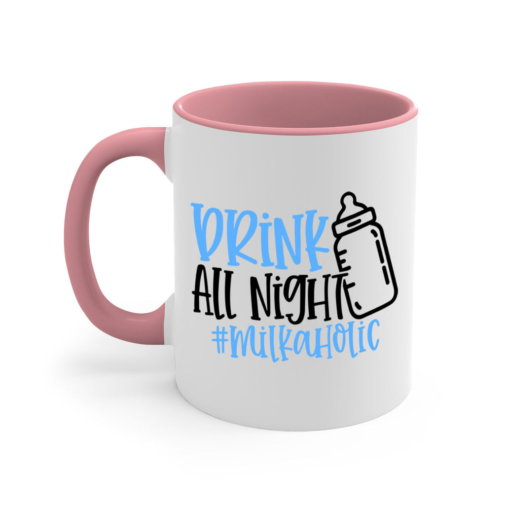 Drink All Night Milkaholic Style 99#- baby2-Mug / Coffee Cup