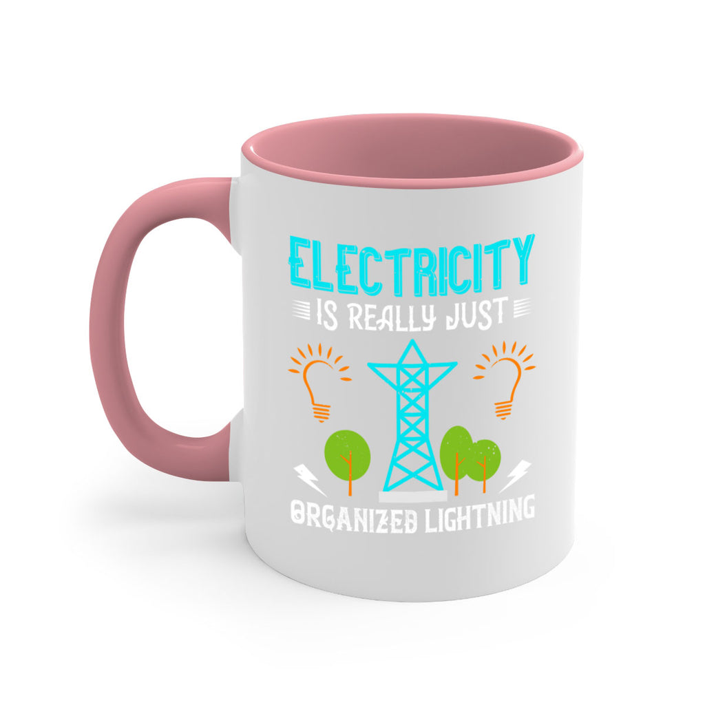 Electricity is really just organized lightning Style 46#- electrician-Mug / Coffee Cup