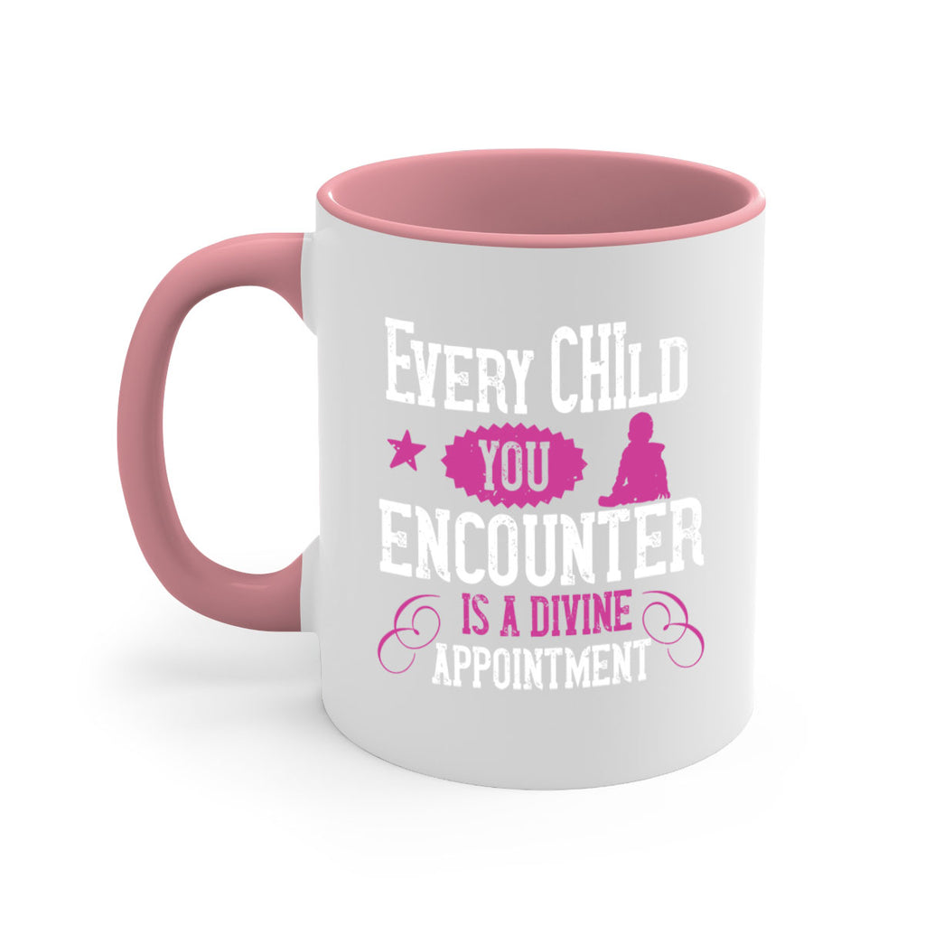 Every child you encounter is a divine appointment Style 38#- kids-Mug / Coffee Cup