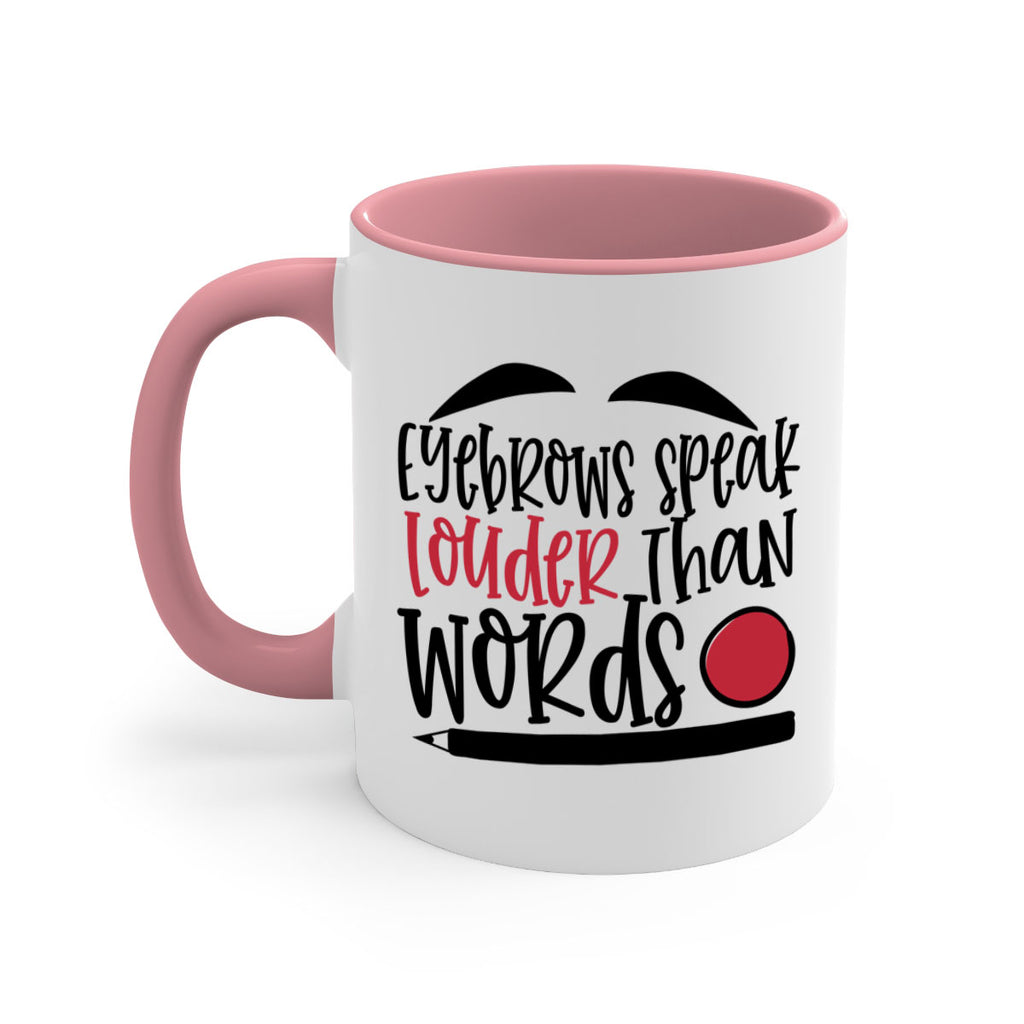 Eyebrows speak louder than words design Style 238#- makeup-Mug / Coffee Cup