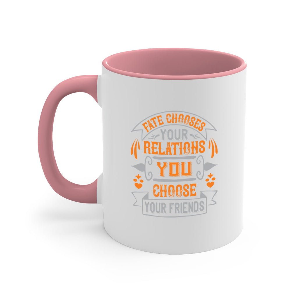 Fate chooses your relations you choose your friends Style 105#- best friend-Mug / Coffee Cup