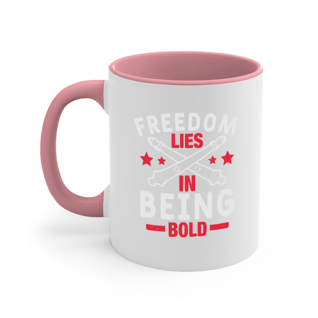 Freedom lies in being Bold Style 8#- 4th Of July-Mug / Coffee Cup