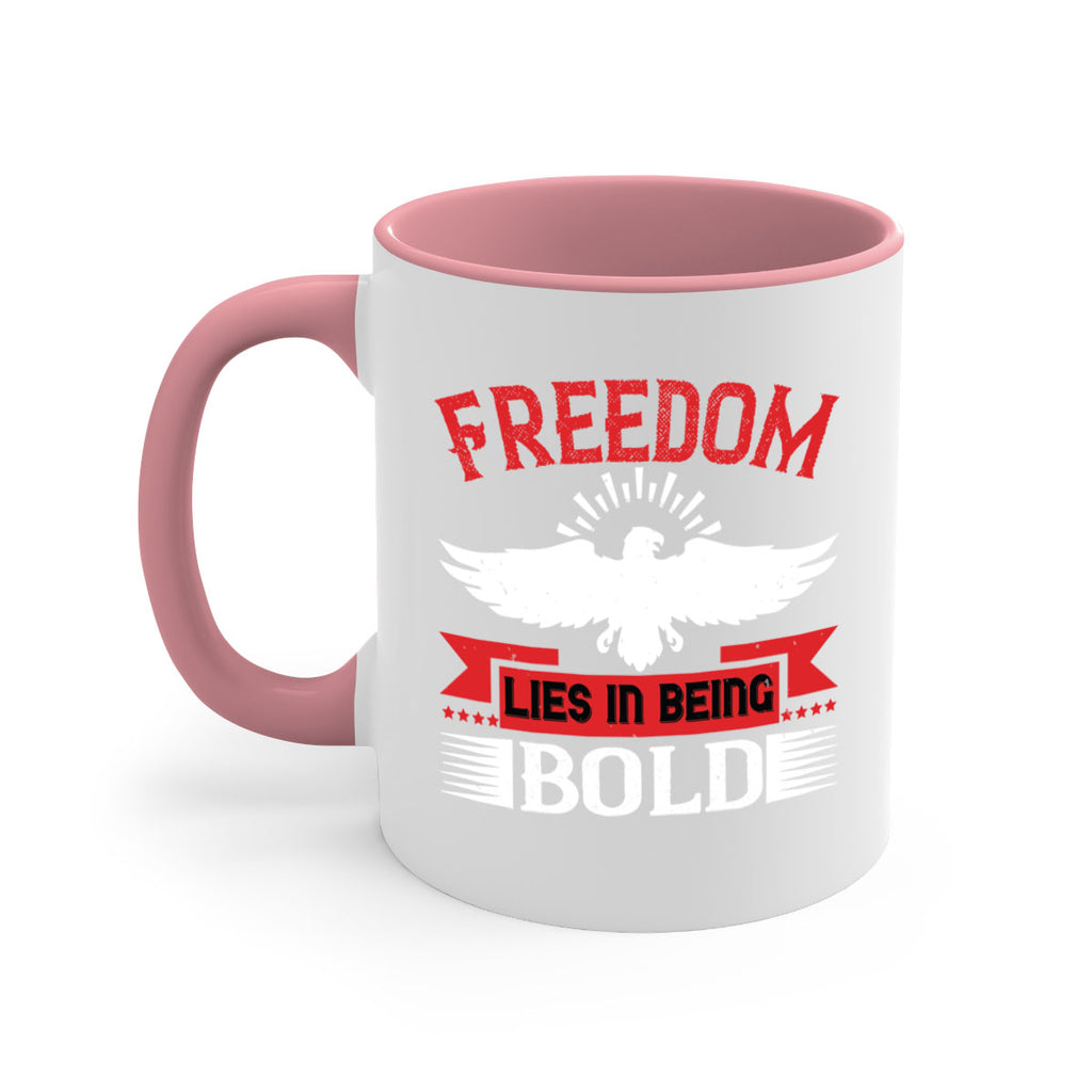 Freedom lies in being bold Style 91#- 4th Of July-Mug / Coffee Cup