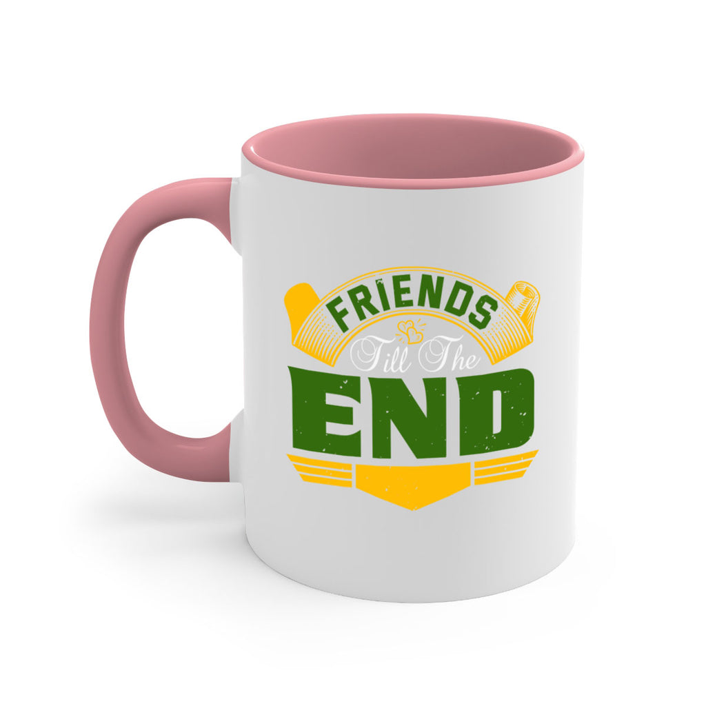 Friends ‘till the end Style 108#- best friend-Mug / Coffee Cup