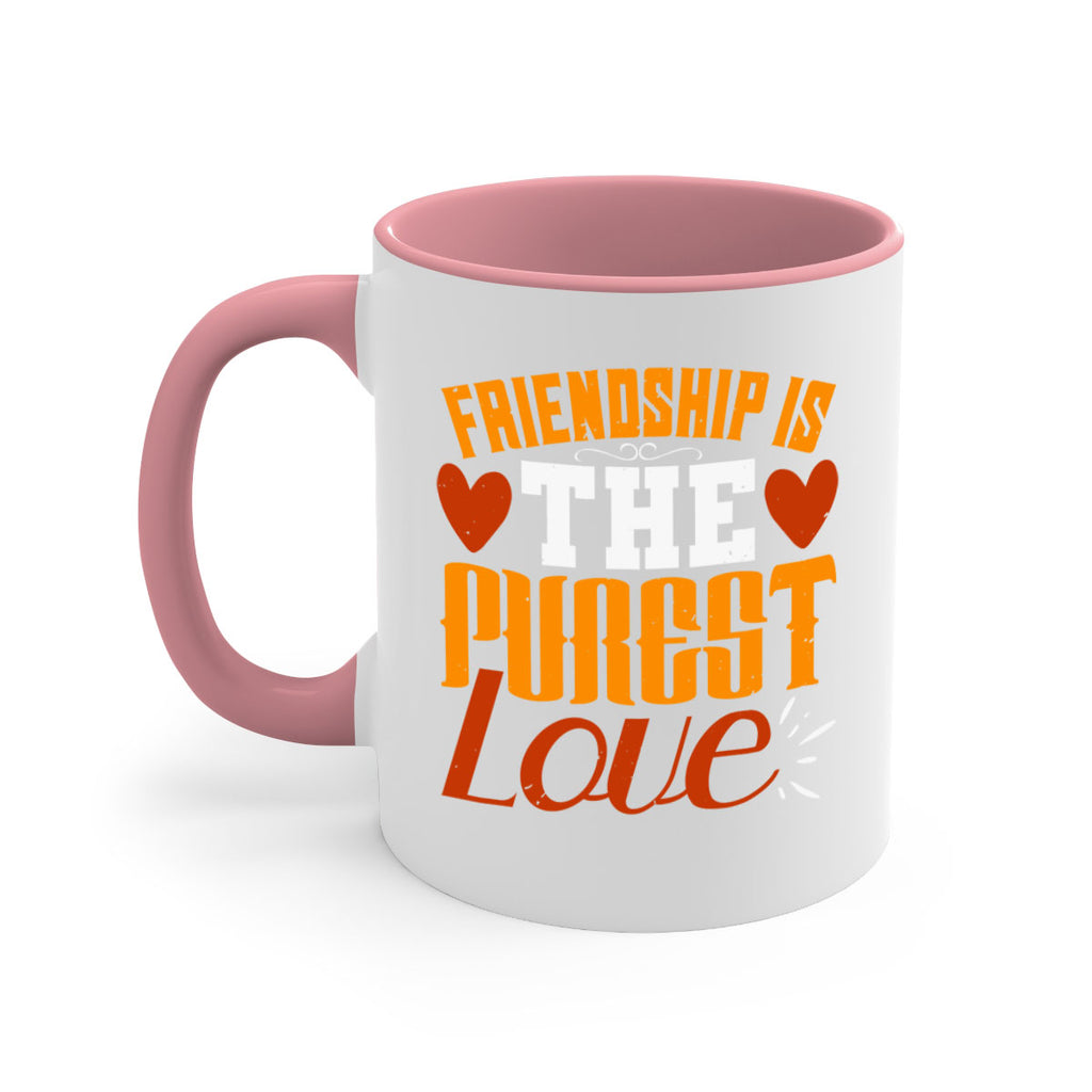 Friendship is the purest love Style 104#- best friend-Mug / Coffee Cup