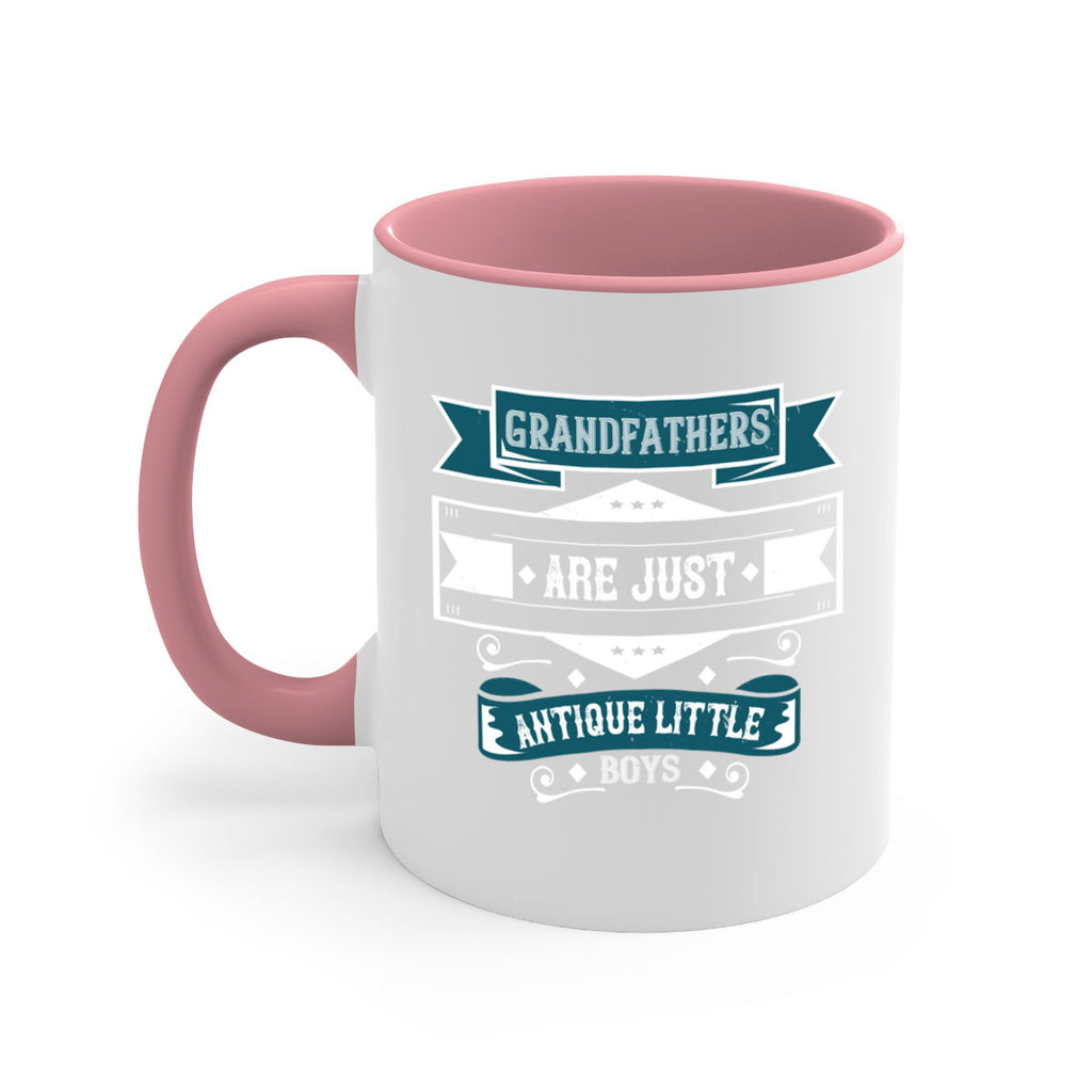 Grandfathers are just antique little boys 132#- grandpa-Mug / Coffee Cup