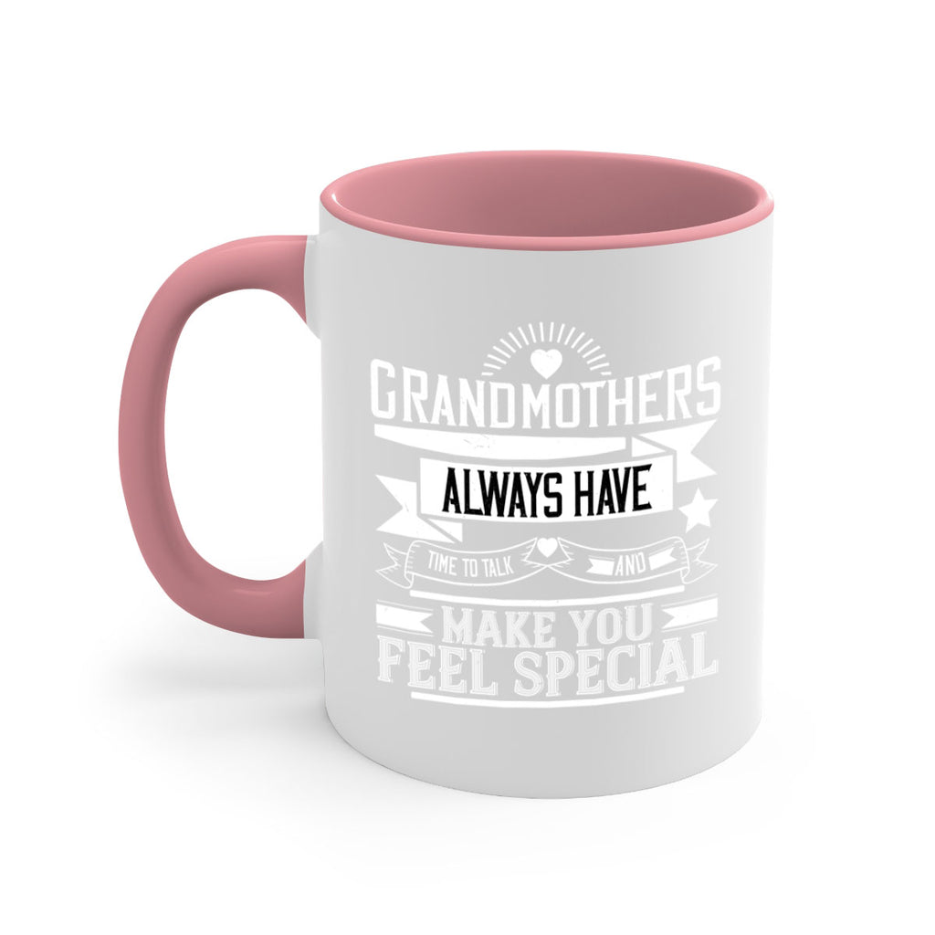 Grandmothers always have time to talk and make you feel special 81#- grandma-Mug / Coffee Cup