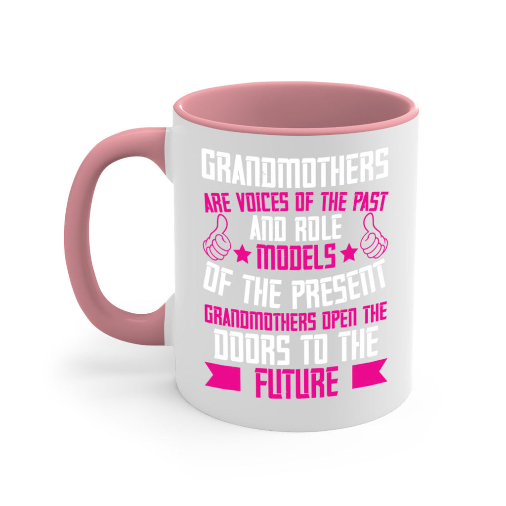 Grandmothers are voices of the past and role models of the present 79#- grandma-Mug / Coffee Cup
