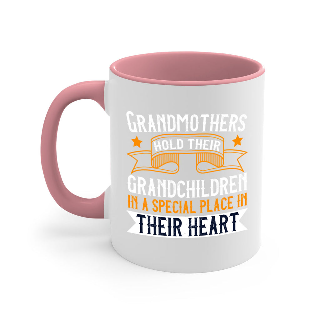 Grandmothers hold their grandchildren in a special place in their heart 77#- grandma-Mug / Coffee Cup