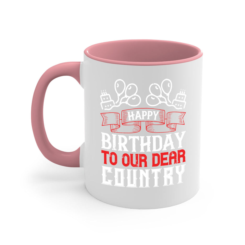 Happy birthday to our dear country Style 102#- 4th Of July-Mug / Coffee Cup