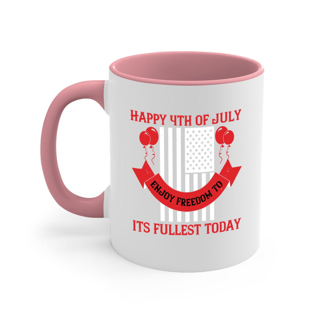 Happy th of July—enjoy freedom to its fullest today Style 101#- 4th Of July-Mug / Coffee Cup