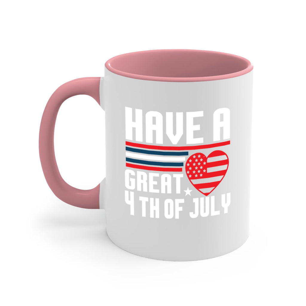 Have a great th of july Style 108#- 4th Of July-Mug / Coffee Cup