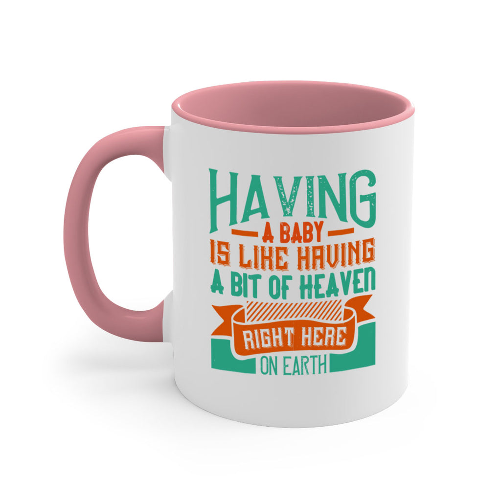 Having a baby is like having a bit of heaven right here on earth Style 121#- baby2-Mug / Coffee Cup