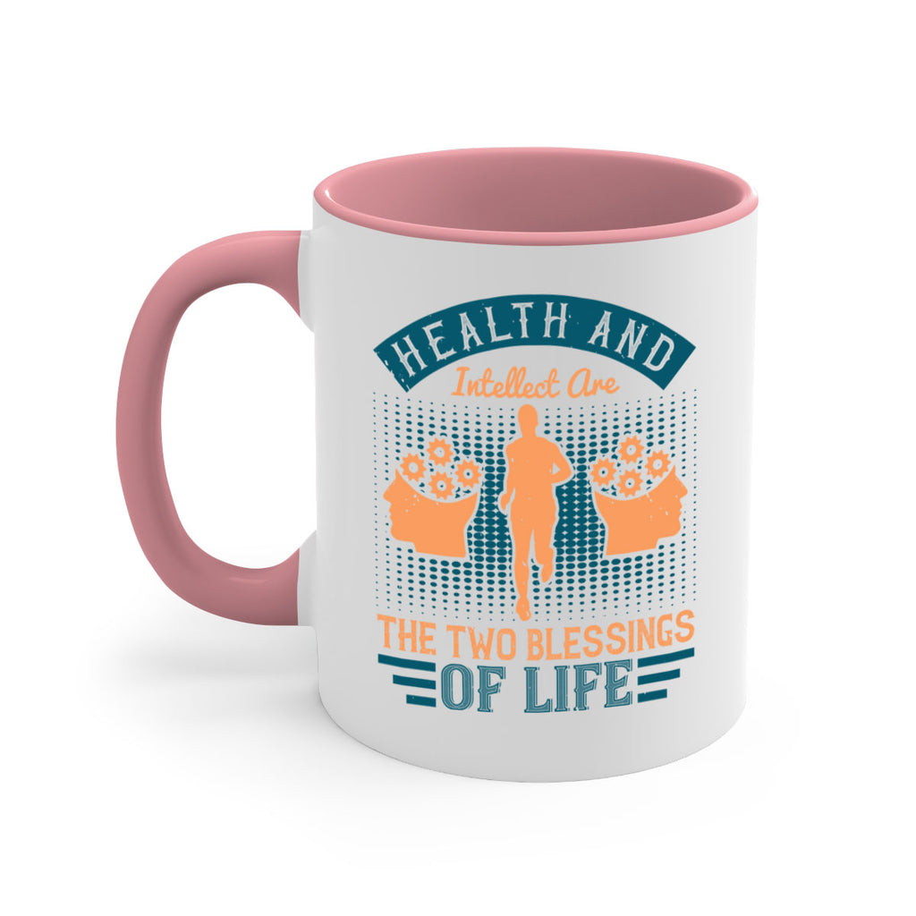 Health and intellect are the two blessings of life Style 36#- diabetes-Mug / Coffee Cup