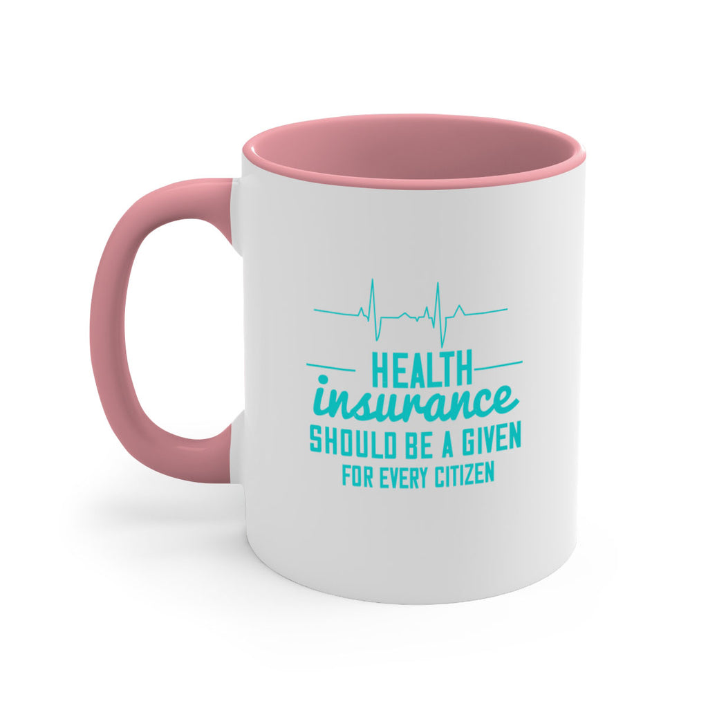 Health insurance should be a given for every citizen Style 43#- World Health-Mug / Coffee Cup