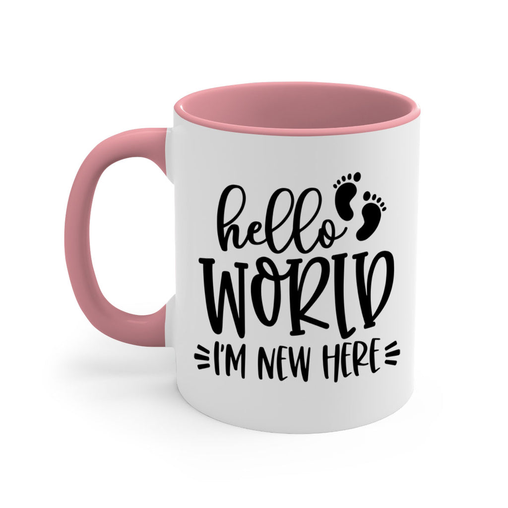 Hello World Im New Here Style 91#- baby2-Mug / Coffee Cup