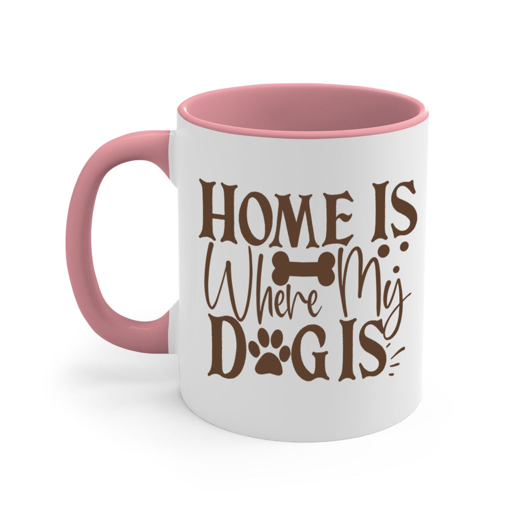 Home Is Where My Dog Is Style 86#- Dog-Mug / Coffee Cup