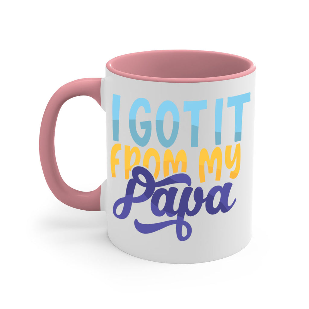 I Got It From My Papa 56#- grandpa-Mug / Coffee Cup