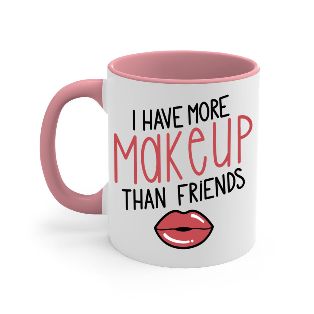 I Have More Makeup Than Friends Style 84#- makeup-Mug / Coffee Cup