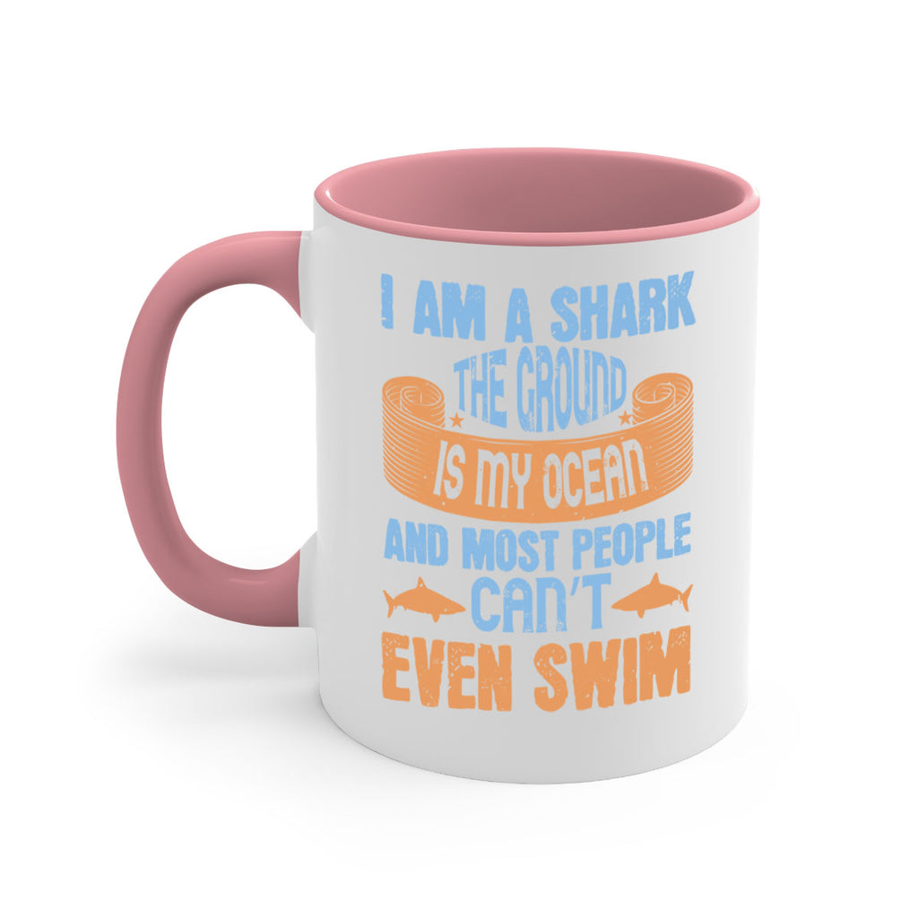 I am a shark the ground is my ocean and most people can’t even swim Style 82#- Shark-Fish-Mug / Coffee Cup