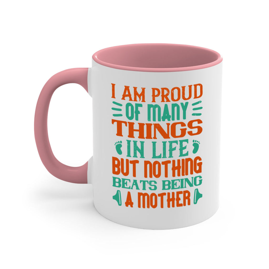 I am proud of many things in life but nothing beats being a mother Style 119#- baby2-Mug / Coffee Cup