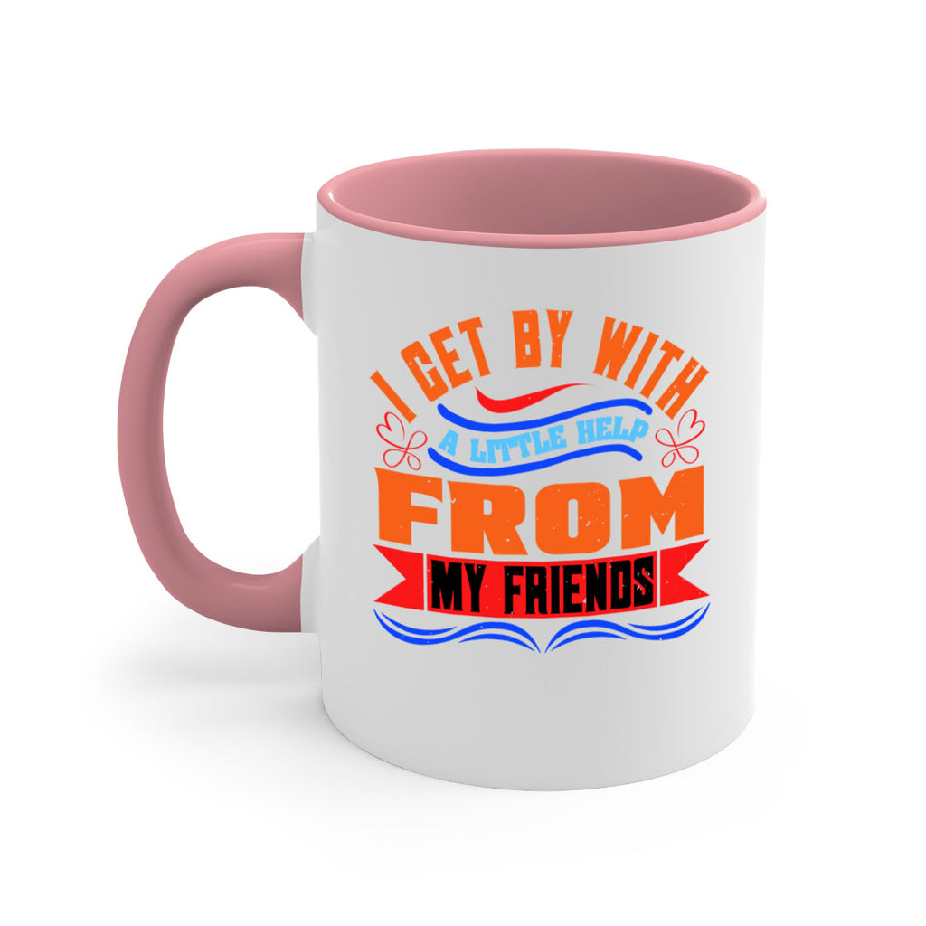 I get by with a little help from my friends Style 98#- best friend-Mug / Coffee Cup