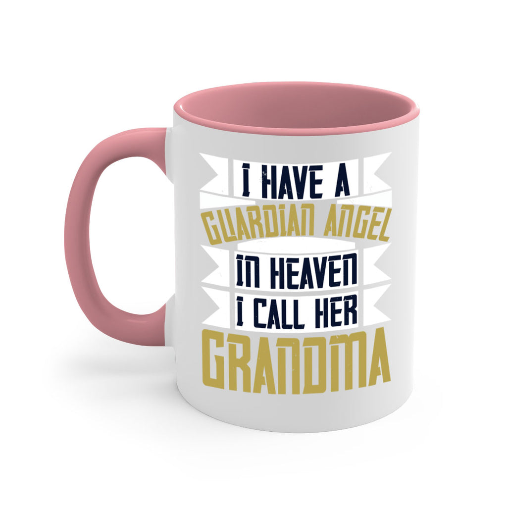 I have a guardian angel in Heaven I call her Grandma 72#- grandma-Mug / Coffee Cup