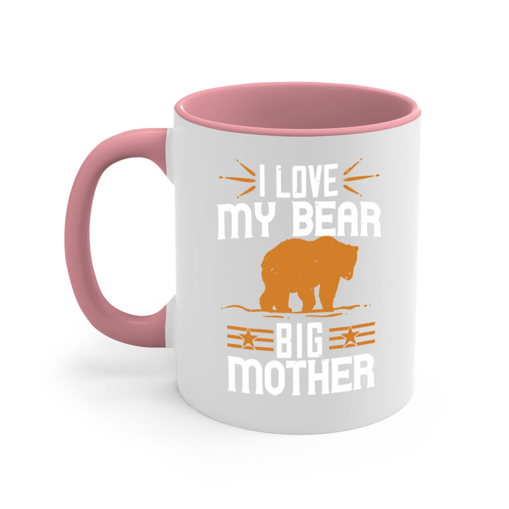 I love my big mother  bear 57#- bear-Mug / Coffee Cup