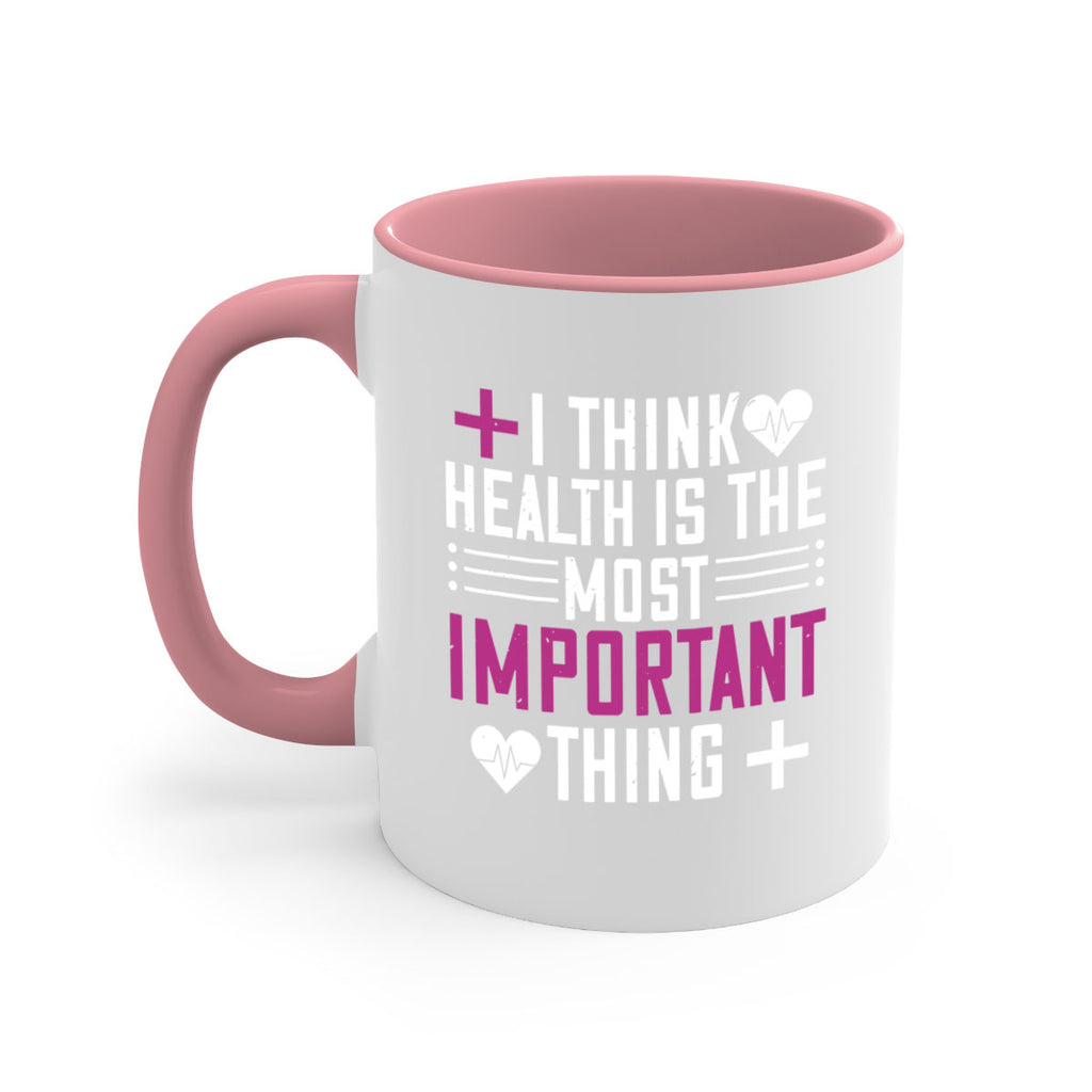 I think health is the most important thing Style 31#- World Health-Mug / Coffee Cup