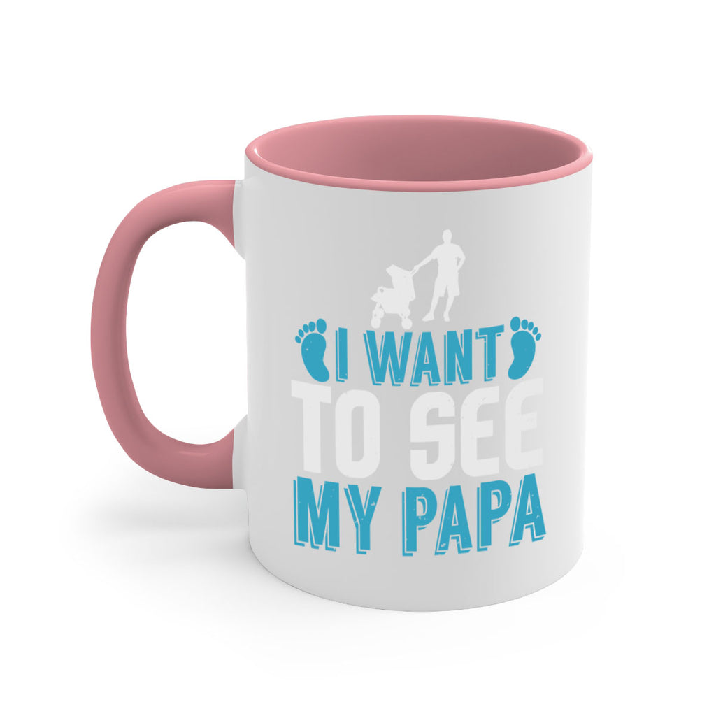 I want to see my papa Style 207#- baby2-Mug / Coffee Cup