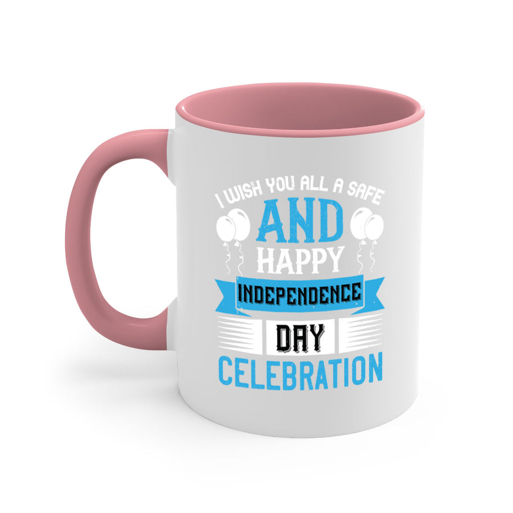 I wish you all a safe and happy Independence Day celebration Style 115#- 4th Of July-Mug / Coffee Cup