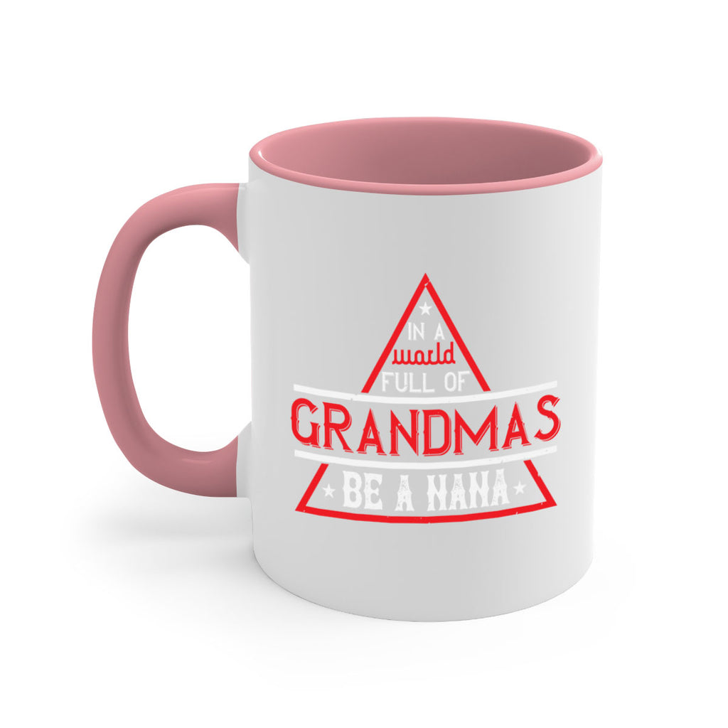 IN A WORLD FULL OF 19#- grandma-Mug / Coffee Cup