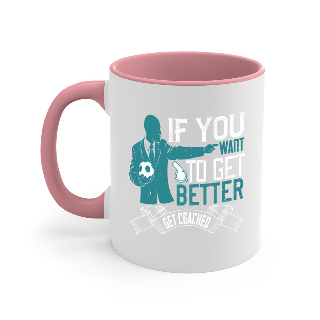 If you want to get better get coached Style 30#- dentist-Mug / Coffee Cup