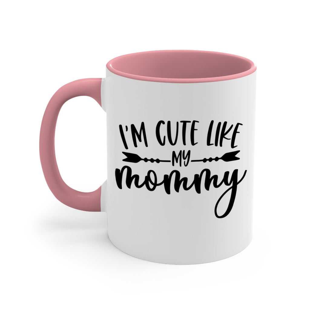 Im Cute Like My Mommy Style 83#- baby2-Mug / Coffee Cup