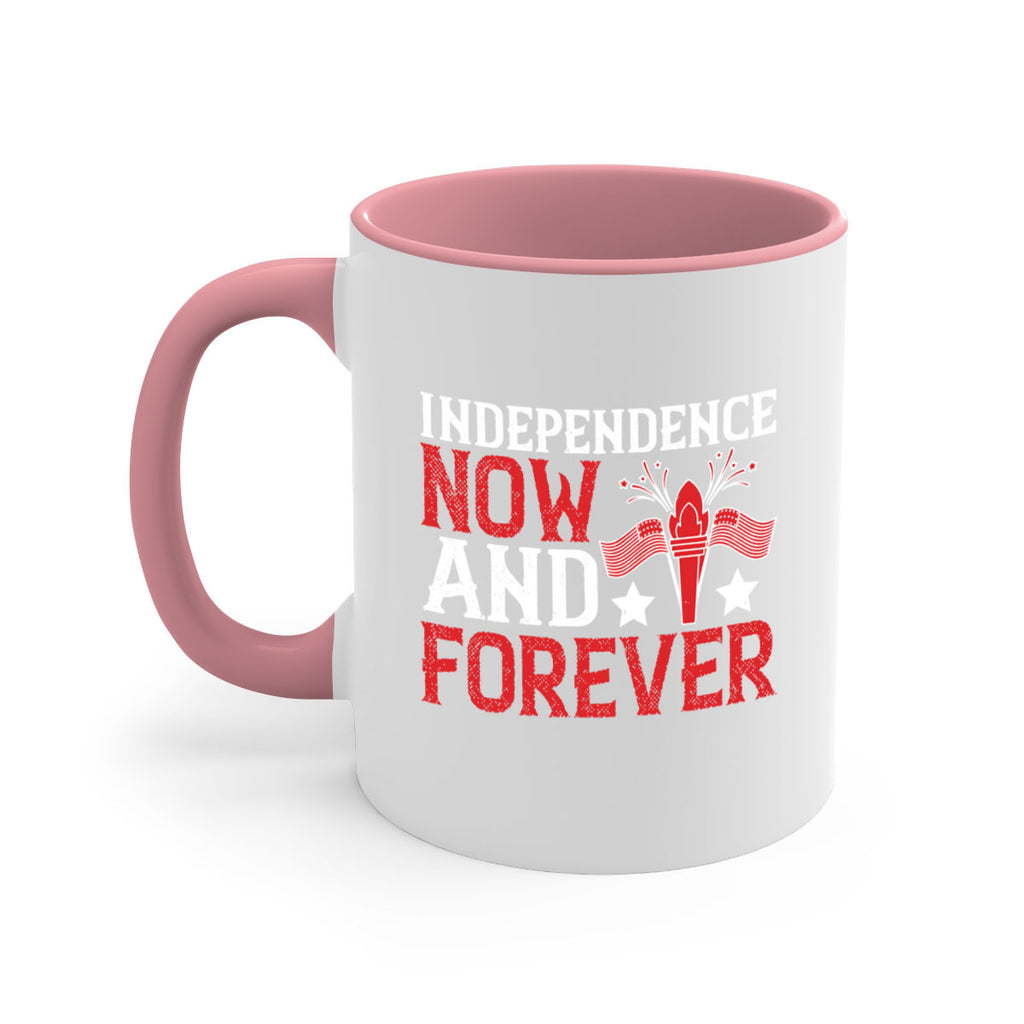 Independence now and forever Style 122#- 4th Of July-Mug / Coffee Cup