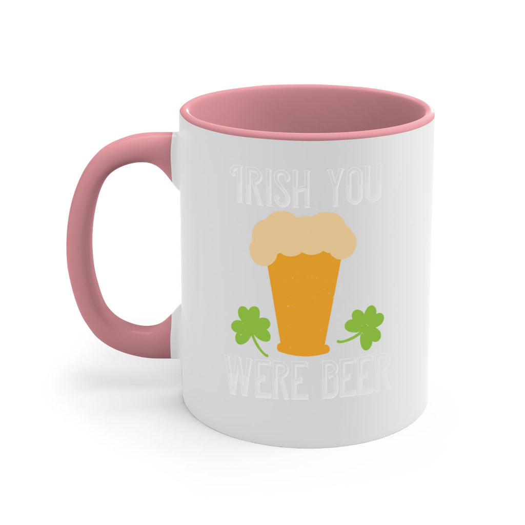 Irish you were beer Style 131#- St Patricks Day-Mug / Coffee Cup