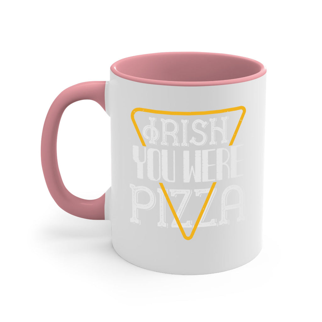 Irish you were pizza Style 130#- St Patricks Day-Mug / Coffee Cup